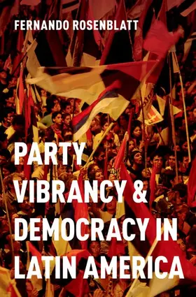 Rosenblatt |  PARTY VIBR & DEMOC IN LATIN AMERICA P | Buch |  Sack Fachmedien