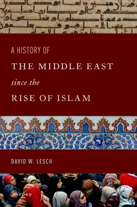 Lesch |  A History of the Middle East Since the Rise of Islam | Buch |  Sack Fachmedien