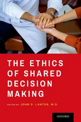 Lantos |  The Ethics of Shared Decision Making | Buch |  Sack Fachmedien