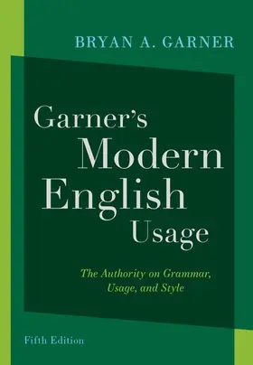 Garner |  Garner's Modern English Usage | Buch |  Sack Fachmedien