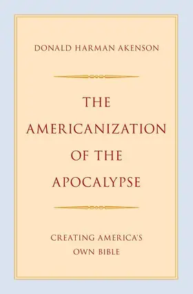 Akenson |  The Americanization of the Apocalypse | Buch |  Sack Fachmedien
