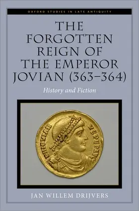 Drijvers |  The Forgotten Reign of the Emperor Jovian (363-364) | Buch |  Sack Fachmedien