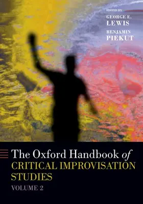 Lewis / Piekut |  Oxford Handbook of Critical Improvisation Studies, Volume 2 | Buch |  Sack Fachmedien