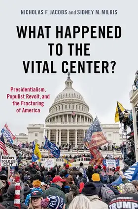 Jacobs / Milkis |  What Happened to the Vital Center? | Buch |  Sack Fachmedien