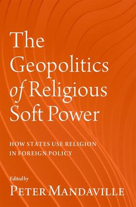 Mandaville | The Geopolitics of Religious Soft Power | Buch | 978-0-19-760580-6 | sack.de