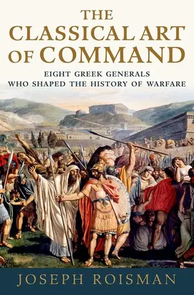 Roisman |  The Classical Art of Command | Buch |  Sack Fachmedien