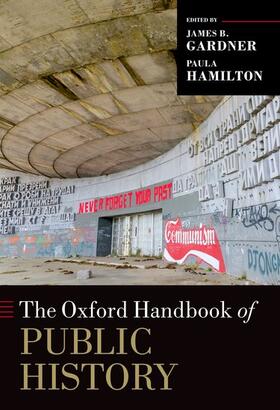 Hamilton / Gardner | The Oxford Handbook of Public History | Buch | 978-0-19-760722-0 | sack.de
