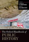 Hamilton / Gardner |  The Oxford Handbook of Public History | Buch |  Sack Fachmedien