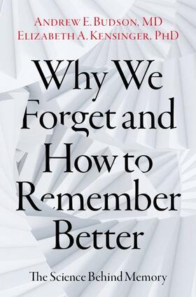 Budson / Kensinger | Why We Forget and How To Remember Better | Buch | 978-0-19-760773-2 | sack.de