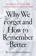 Budson / Kensinger |  Why We Forget and How To Remember Better | Buch |  Sack Fachmedien