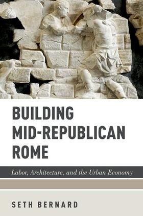 Bernard | Building Mid-Republican Rome | Buch | 978-0-19-760826-5 | sack.de