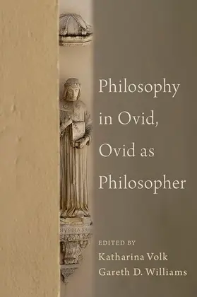 Williams / Volk |  Philosophy in Ovid, Ovid as Philosopher | Buch |  Sack Fachmedien
