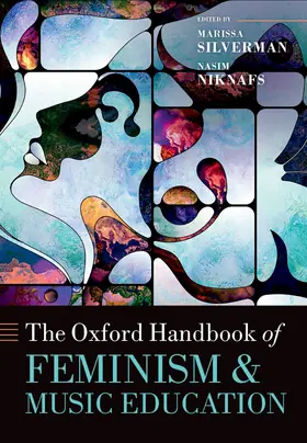 Silverman / Niknafs |  The Oxford Handbook of Feminism and Music Education | Buch |  Sack Fachmedien