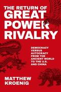 Kroenig |  The Return of Great Power Rivalry | Buch |  Sack Fachmedien