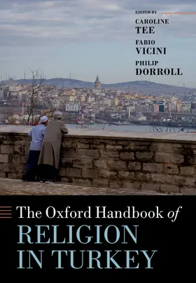 Tee / Vicini / Dorroll |  The Oxford Handbook of Religion in Turkey | Buch |  Sack Fachmedien
