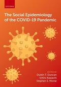 Duncan / Kawachi / Morse |  The Social Epidemiology of the Covid-19 Pandemic | Buch |  Sack Fachmedien