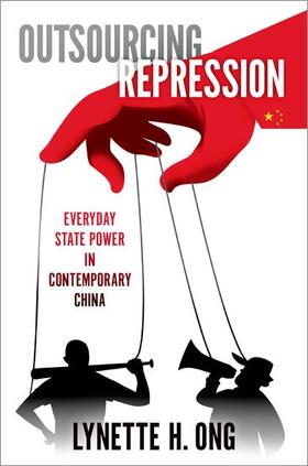 Ong | Outsourcing Repression: Everyday State Power in Contemporary China | Buch | 978-0-19-762876-8 | sack.de