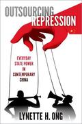 Ong |  Outsourcing Repression: Everyday State Power in Contemporary China | Buch |  Sack Fachmedien