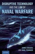 Kraska / Pedrozo |  Disruptive Technology and the Law of Naval Warfare | Buch |  Sack Fachmedien