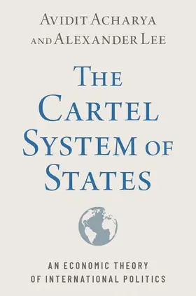 Acharya / Lee |  The Cartel System of States | Buch |  Sack Fachmedien