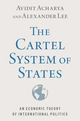 Acharya / Lee | The Cartel System of States | Buch | 978-0-19-763227-7 | www.sack.de