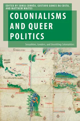 Corrêa / Gomes da Costa / Waites |  Colonialisms and Queer Politics | Buch |  Sack Fachmedien