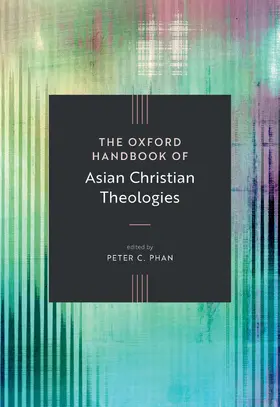 Phan |  The Oxford Handbook of Asian Christian Theologies | Buch |  Sack Fachmedien