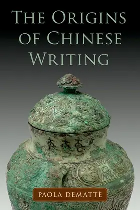 Demattè |  Origins of Chinese Writing | Buch |  Sack Fachmedien