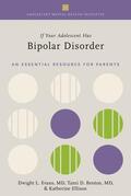 Evans / Benton / Ellison |  If Your Adolescent Has Bipolar Disorder | Buch |  Sack Fachmedien