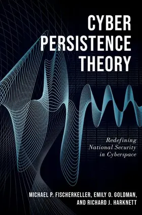 Fischerkeller / Goldman / Harknett |  Cyber Persistence Theory | Buch |  Sack Fachmedien
