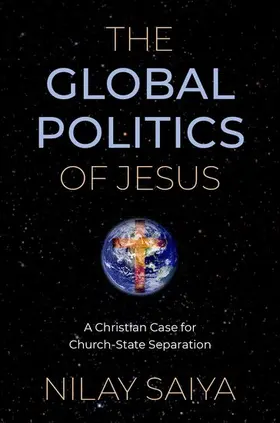 Saiya |  Global Politics of Jesus | Buch |  Sack Fachmedien