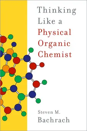 Bachrach | Thinking Like a Physical Organic Chemist | Buch | 978-0-19-764037-1 | www.sack.de