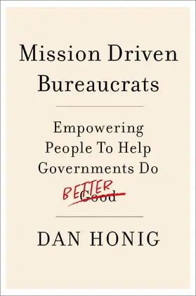 Honig | Mission Driven Bureaucrats | Buch | 978-0-19-764119-4 | www.sack.de