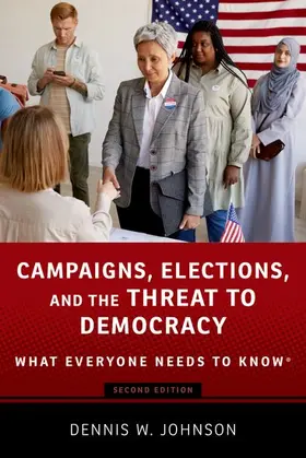 Johnson | Campaigns, Elections, and the Threat to Democracy | Buch | 978-0-19-764197-2 | www.sack.de