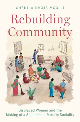 Khoja-Moolji |  Rebuilding Community | Buch |  Sack Fachmedien