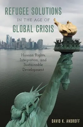 Androff |  Refugee Solutions in the Age of Global Crisis | Buch |  Sack Fachmedien