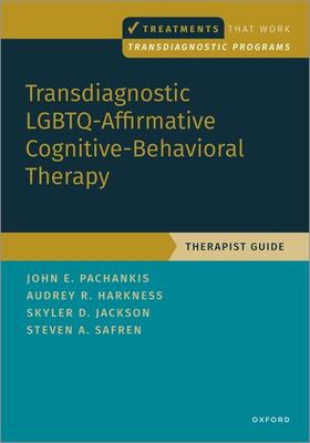 Pachankis / Harkness / Jackson |  Transdiagnostic Lgbtq-Affirmative Cognitive-Behavioral Therapy | Buch |  Sack Fachmedien