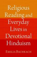 Bachrach |  Religious Reading and Everyday Lives in Devotional Hinduism | Buch |  Sack Fachmedien