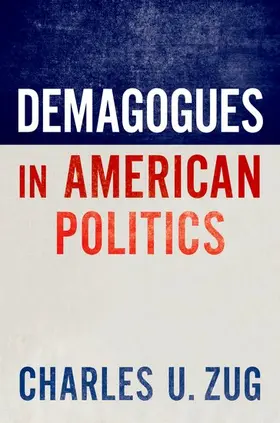Zug |  Demagogues in American Politics | Buch |  Sack Fachmedien