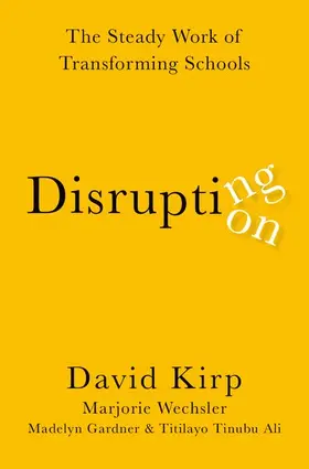 Kirp / Wechsler / Gardner |  Disrupting Disruption | Buch |  Sack Fachmedien