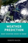 Buizza |  Weather Prediction: What Everyone Needs to KnowRG | Buch |  Sack Fachmedien