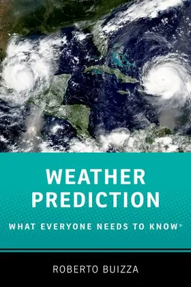 Buizza |  Weather Prediction: What Everyone Needs to Know(r) | Buch |  Sack Fachmedien