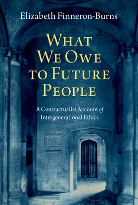 Finneron-Burns |  What We Owe to Future People | Buch |  Sack Fachmedien