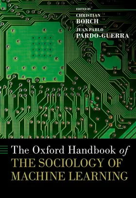 Pardo-Guerra / Borch |  The Oxford Handbook of the Sociology of Machine Learning | Buch |  Sack Fachmedien