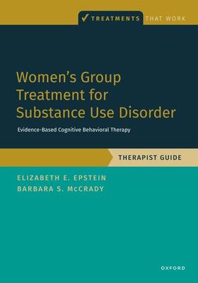 Epstein / McCrady |  Women's Group Treatment for Substance Use Disorder | Buch |  Sack Fachmedien