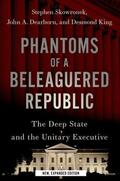 King / Skowronek / Dearborn |  Phantoms of a Beleaguered Republic | Buch |  Sack Fachmedien