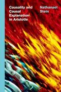 Stein |  Causality and Causal Explanation in Aristotle | Buch |  Sack Fachmedien