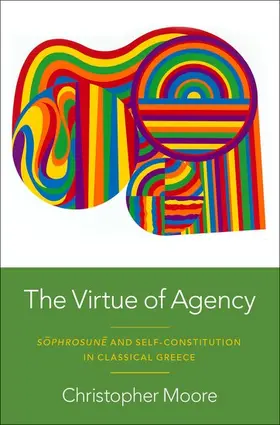 Moore |  The Virtue of Agency | Buch |  Sack Fachmedien