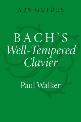 Walker |  Bach's Well-Tempered Clavier | Buch |  Sack Fachmedien