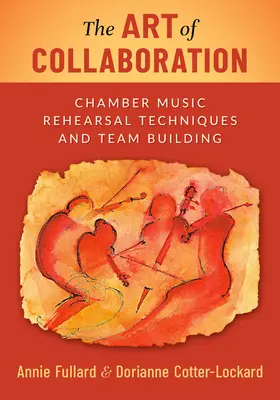 Fullard / Cotter-Lockard |  The Art of Collaboration | Buch |  Sack Fachmedien
